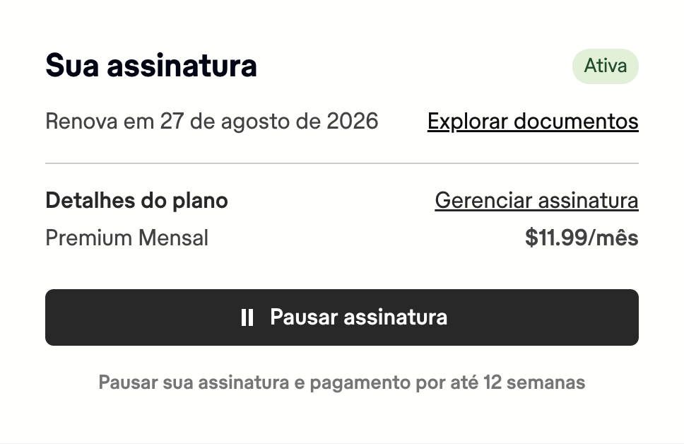 A seção Sua assinatura da página da conta do Scribd, mostrando um selo Ativo, uma data de Renovação, detalhes do Plano e um botão Pausar assinatura com a legenda "Pausar sua assinatura e pagamento por até 12 semanas.